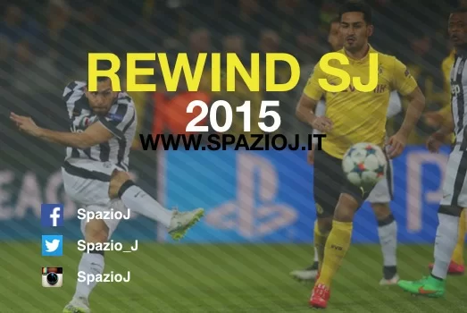 SJ Rewind, il 2015 bianconero: si svolta a Dortmund, il Monaco per un sogno. E la Fiorentina è cotta
