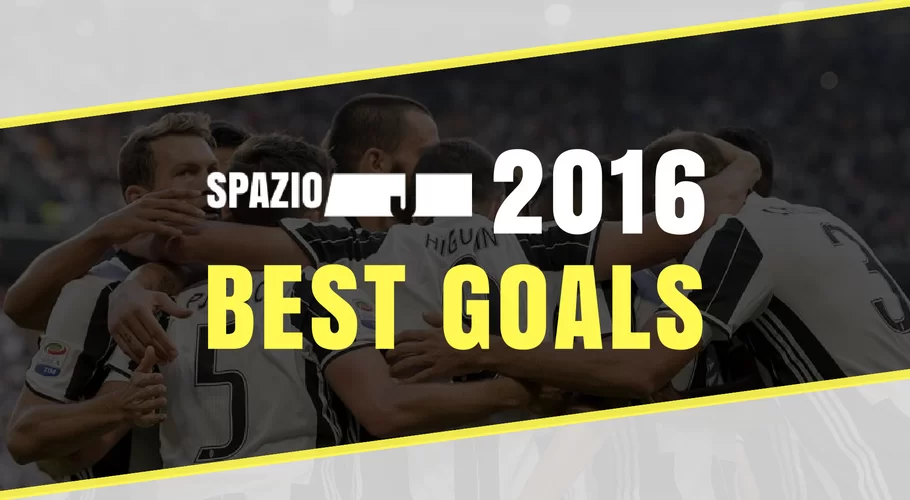 Top 10 best gol 2016: dal decimo al sesto, quanti amarcord