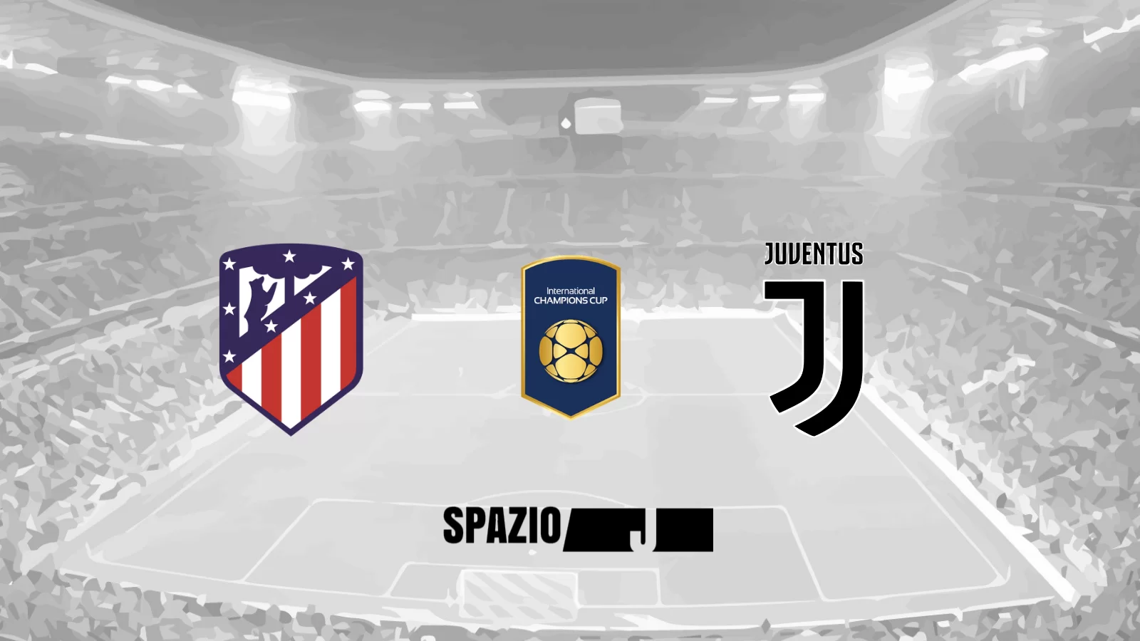 ICC, Atletico Madrid-Juve: dove vederla in chiaro e in streaming