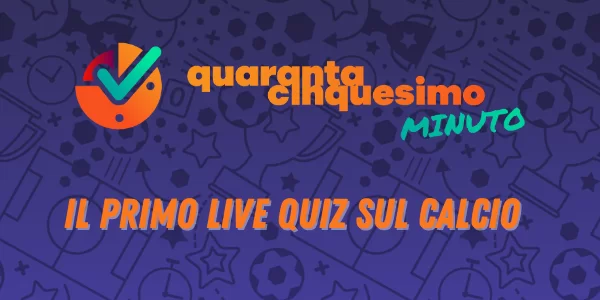 L’App che sta cambiando il modo di vivere l’intervallo: 45° minuto, il primo quiz live sul calcio