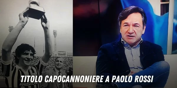 La proposta di Caressa: “Diamo il titolo di capocannoniere a Paolo Rossi”