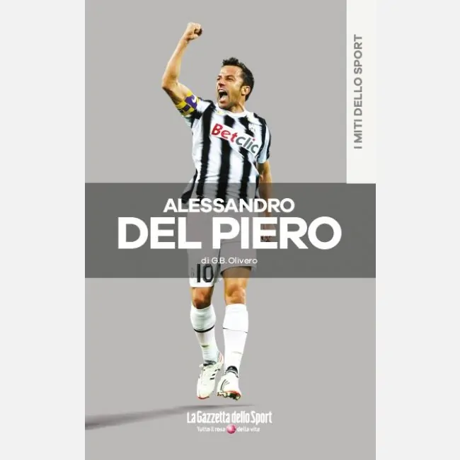 I “Miti dello sport”: arriva il volume dedicato ad Alessandro Del Piero