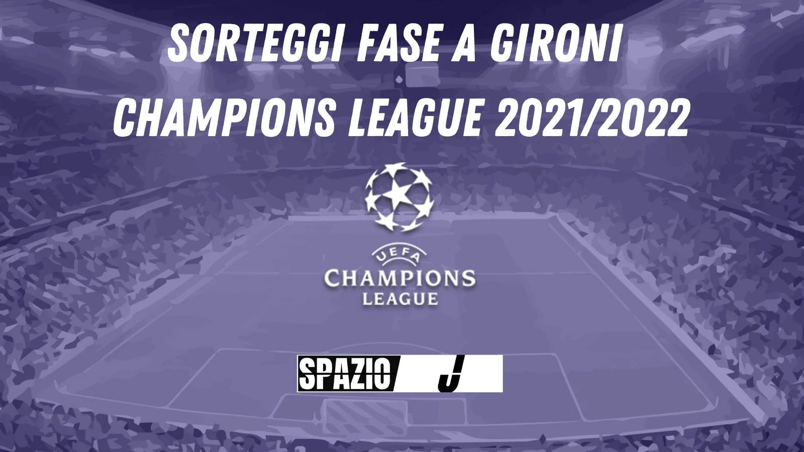 La Juventus affronterà i campioni d’Europa del Chelsea, lo Zenit e il Malmö. Sorteggi completati