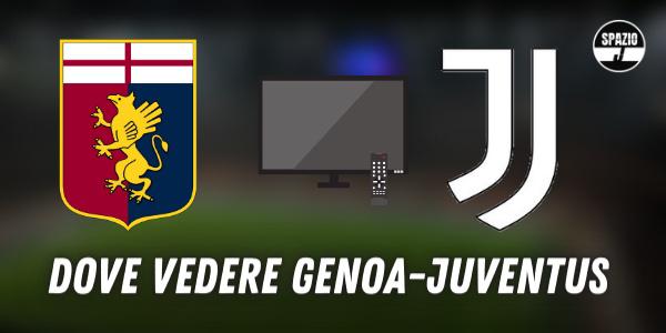 Dove vedere Genoa Juventus