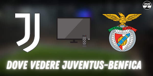 dove vedere Juventus Benfica