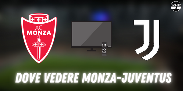 Dove vedere Monza Juventus