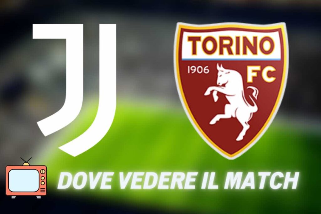 Dove vedere Juventus Torino