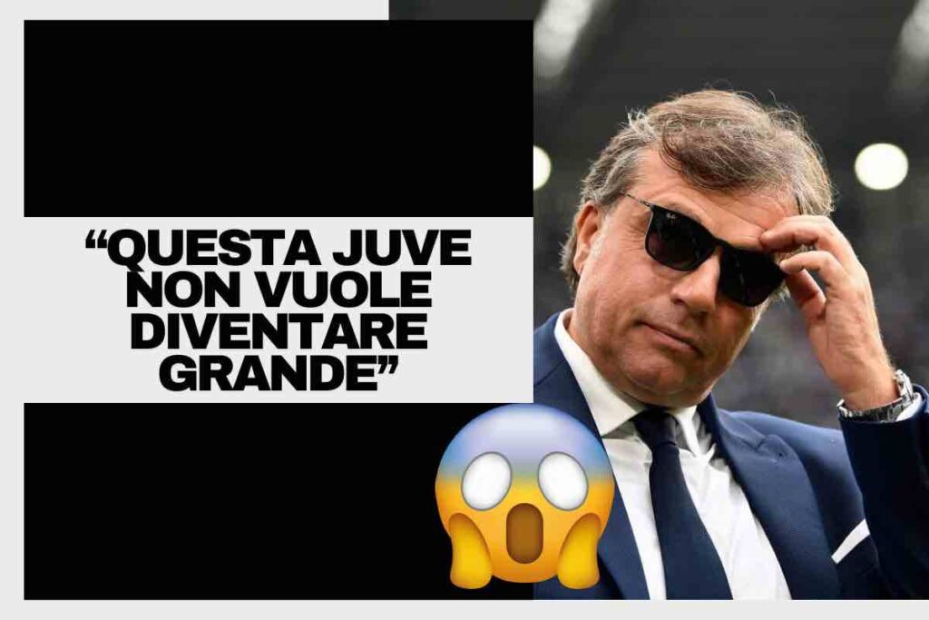 "Questa Juve non vuole diventare grande": dichiarazioni shock dell'ex bianconero