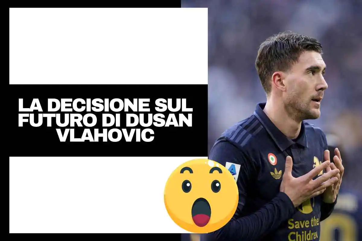 Juve, nessun dubbio sul mercato: il futuro di Vlahovic è già deciso
